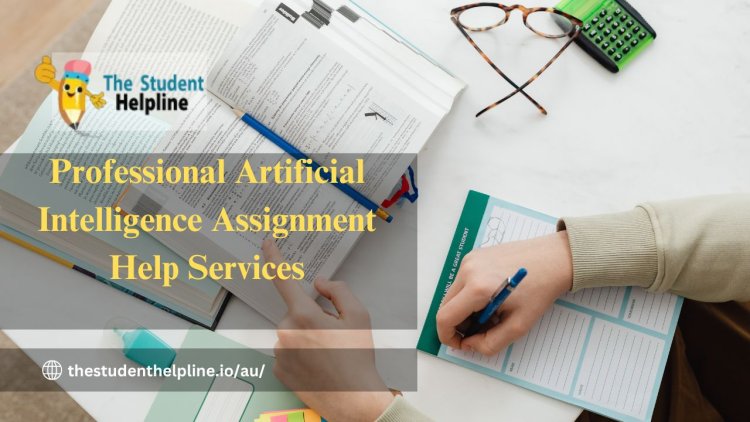 Professional Artificial Intelligence Assignment Help Services