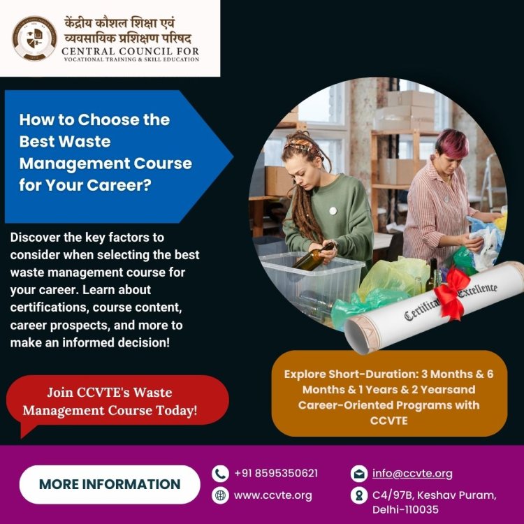 How to Select the Right Waste Management Course for a Successful Career?