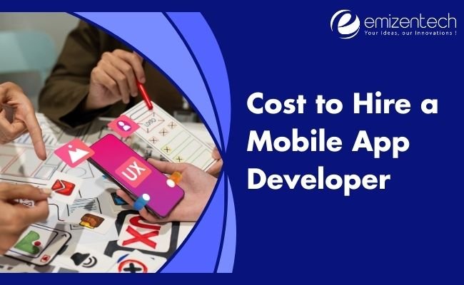 Cost to Hire a Mobile App Developer